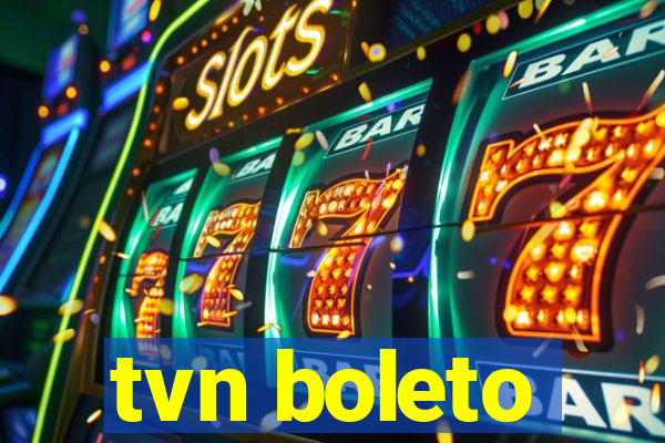 tvn boleto